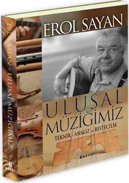 Ulusal Müziğimiz Teknik-Analiz ve Bestecilik