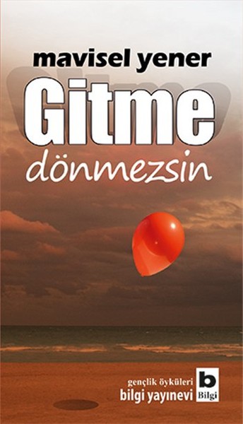 Gitme Dönmezsin