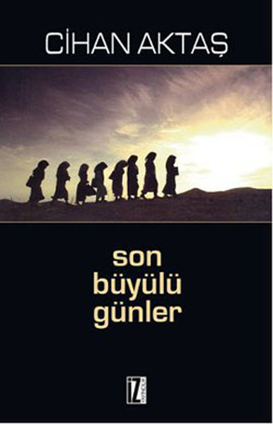 Son Büyülü Günler