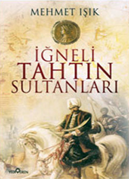 İğneli Tahtın Sultanları