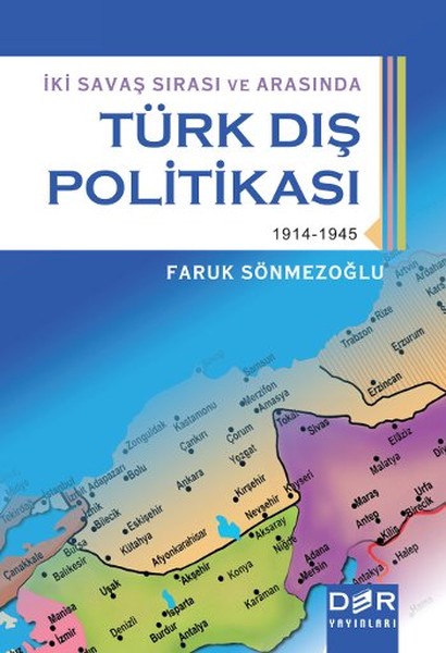 İki Savaş Sırasında ve Arasında Türk Dış Politi...