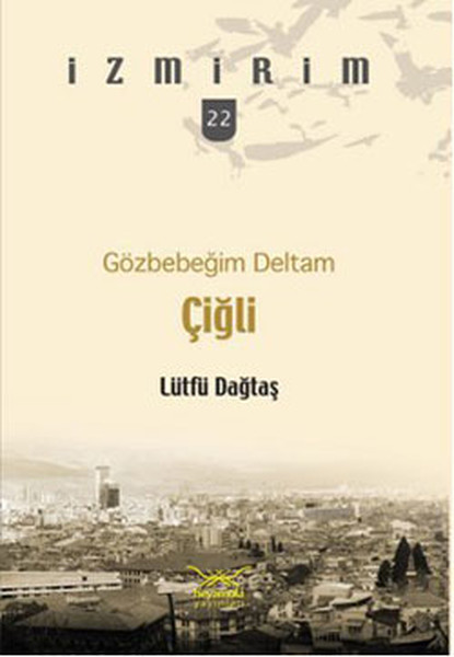 Çiğli - Gözbebeğim Deltam