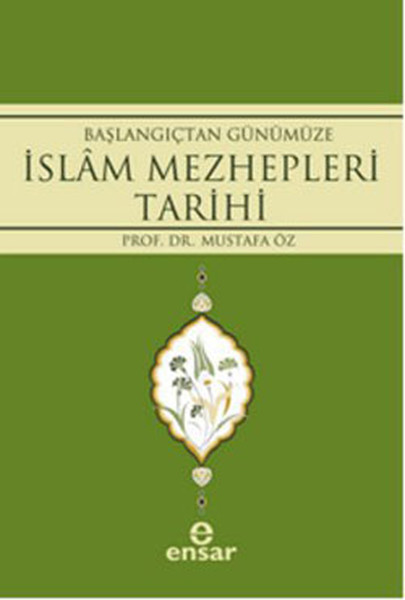 Başlangıçtan Günümüze İslam Mezhepleri Tarihi