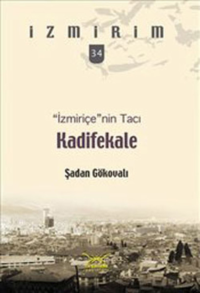 Kadifekale - İzmiriçe'nin Tacı