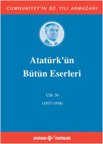 Atatürk'ün Bütün Eserleri - Cilt 30