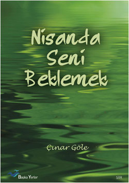 Nisanda Seni Beklemek