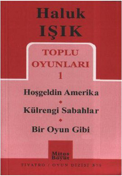 Toplu Oyunları 1 - Hoşgeldin Amerika - Külrengi Sabahlar - Bir Oyun Gibi