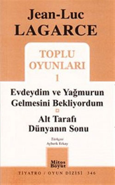 Toplu Oyunları 1 - Evdeydim ve Yağmurun Gelmesini Bekliyordum-Alt Tarafı Dünyanın Sonu