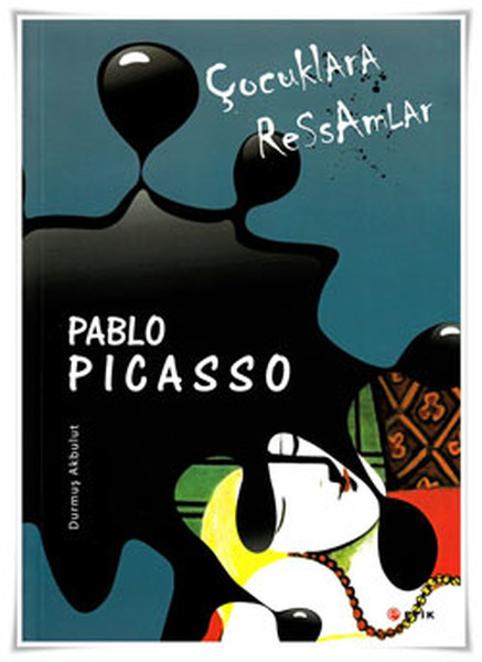 Çocuklara Ressamlar - Pablo Picasso