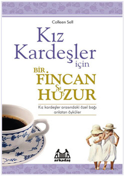 Kız Kardeşler İçin Bir Fincan Huzur