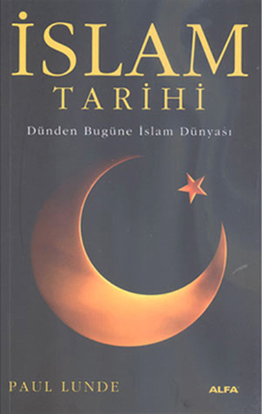 İslam Tarihi - Dünden bugüne İslam Dünyası