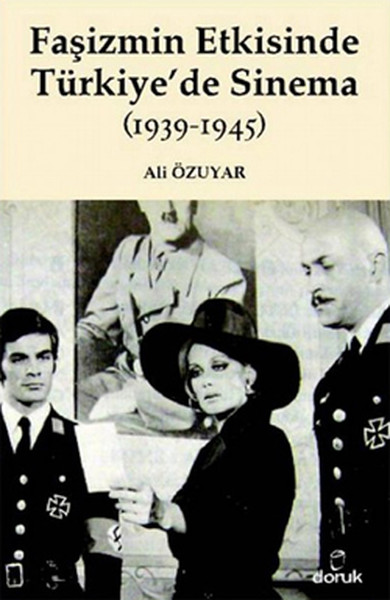 Faşizmin Etkisinde Türkiye'de Sinama (1939 - 1945)