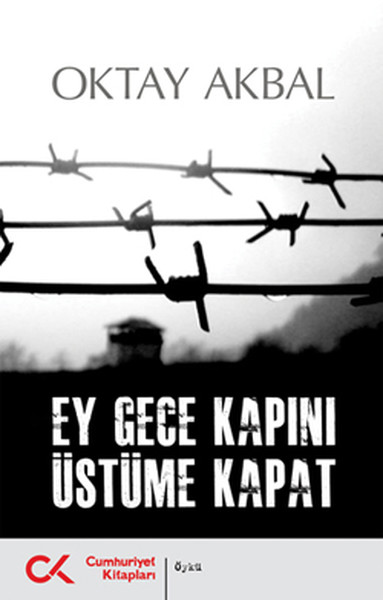 Ey Gece Kapını Üstüme Kapat