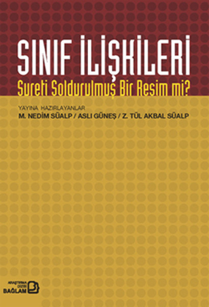 Sınıf İlişkileri Sureti Soldurulmuş Bir Resim Mi?