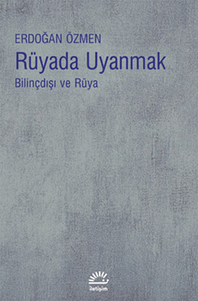 Rüyada Uyanmak Bilinçdışı ve Rüya