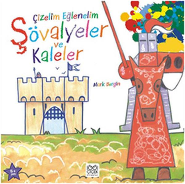 Çizelim Eğlenelim Şövalyeler ve Kaleler