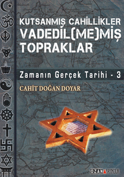 Zamanın Gerçek Tarihi 3 Vadedilmemiş Topraklar