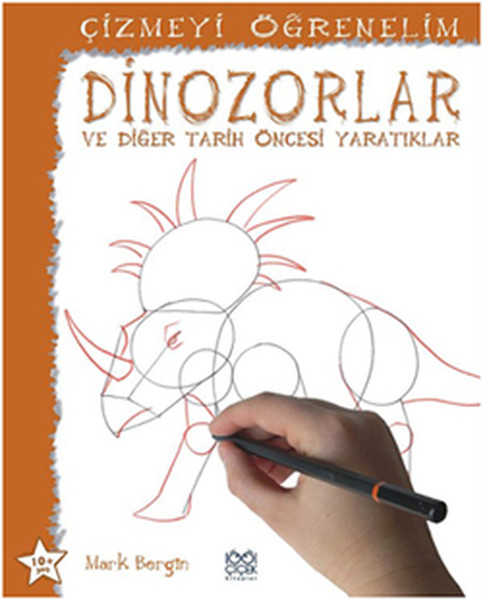 Çizmeyi Öğrenelim - Dinozorlar ve Diğer Tarih Öncesi Yaratıklar