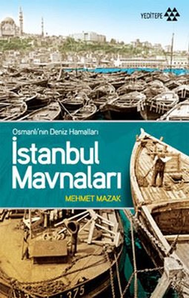 Osmanlı'nın Deniz Hamalları İstanbul Mavnaları