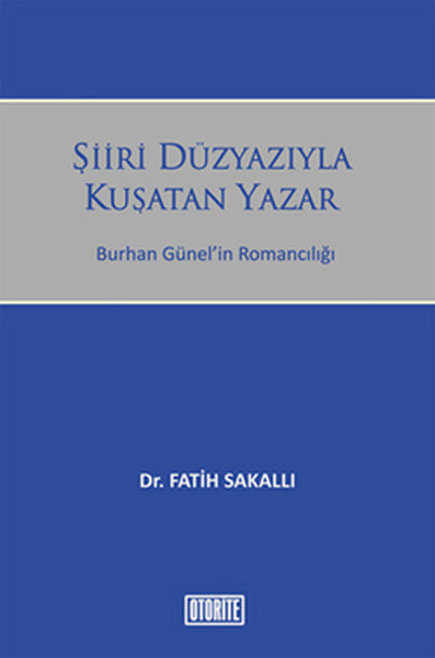 Şiiri Düzyazıyla Kuşatan Yazar