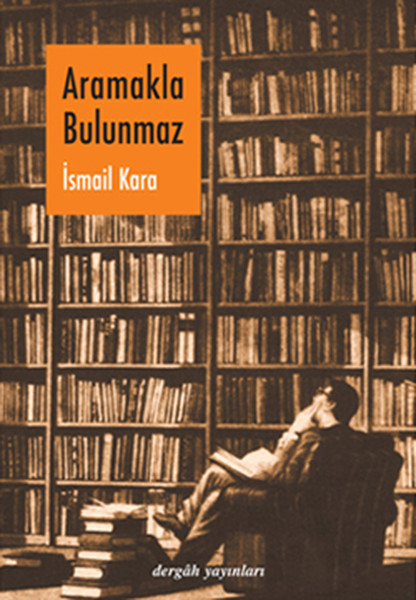 Aramakla Bulunmaz