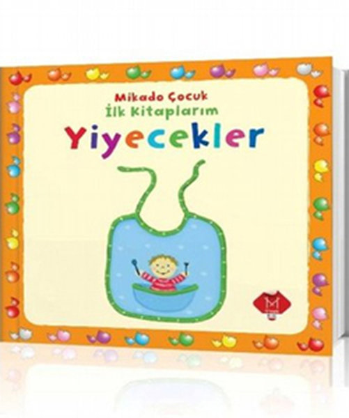 İlk Kitaplarım Yiyecekler