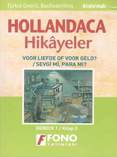 Sevgi mi? Para mı? Hollandaca/Türkçe Hikaye Derece 1-B