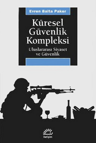 Küresel Güvenlik Kompleksi / Uluslararası Siyaset ve Güvenlik