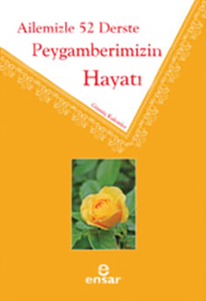 Ailemiz 52 Derste Peygamberimizin Hayatı