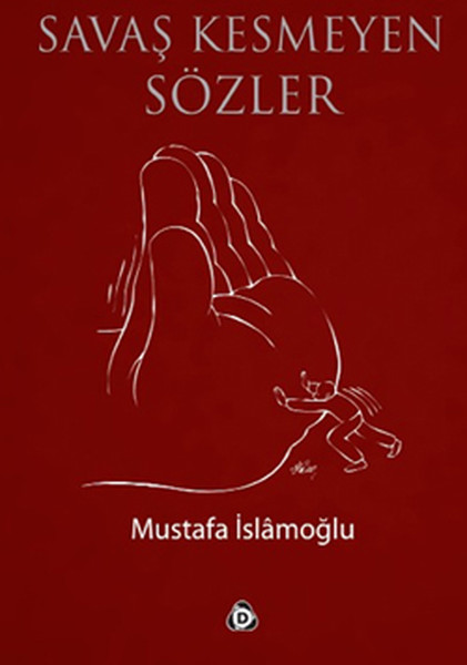 Savaş Kesmeyen Sözler