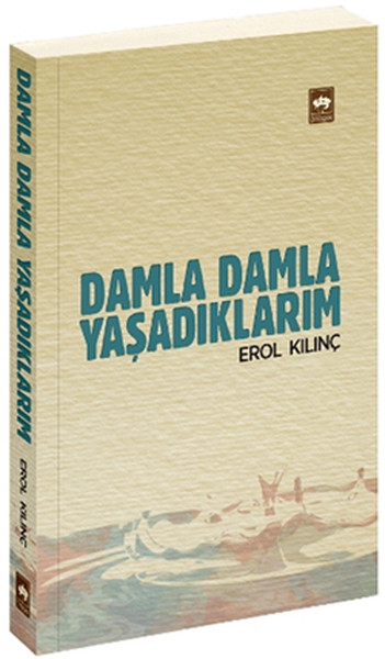 Damla Damla Yaşadıklarım