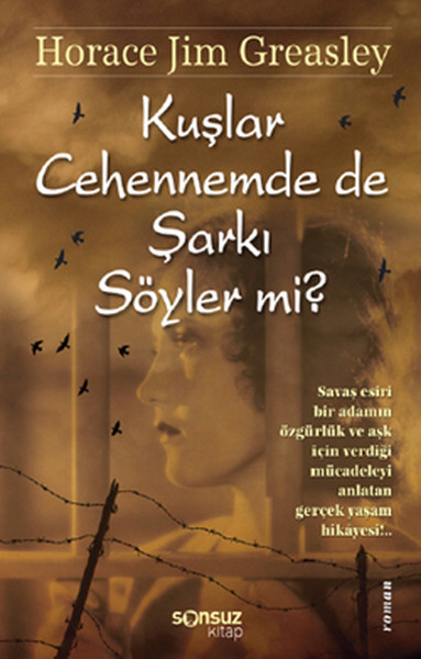 Kuşlar Cehennemde De Şarkı Söyler mi?