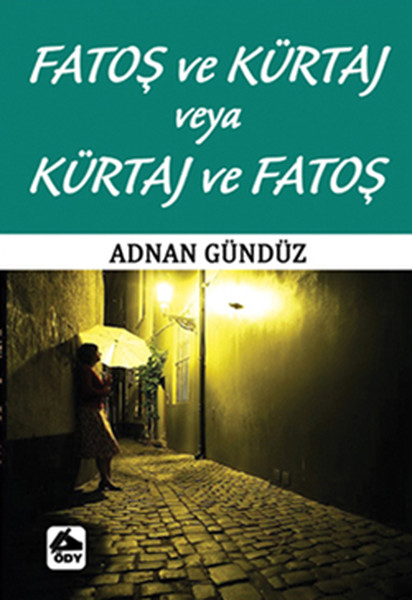 Fatoş ve Kürtaş veya Kürtaj ve Fatoş