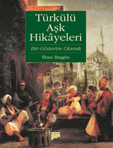 Türkülü Aşk Hikayeleri (Bir Gösterim Olarak)