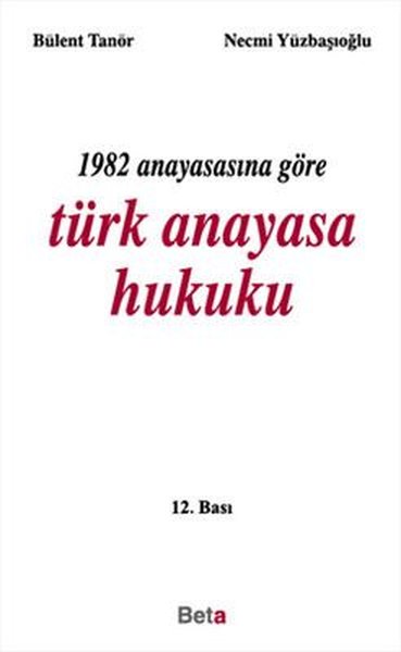 1982 Anayasasına Göre Türk Anayasa Hukuku