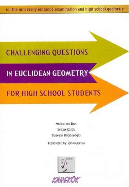 Challenging Questions In Euclidean Geometry For High School Students