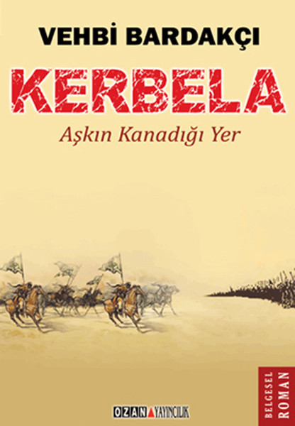 Kerbela-Aşkın Kanadığı Yer