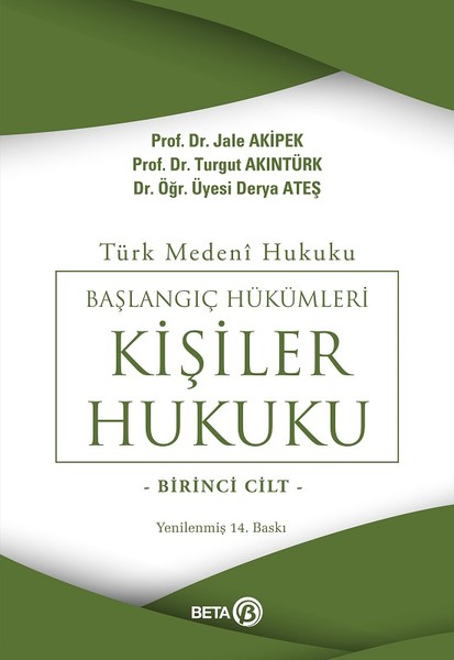 Türk Medeni - Başlangıç Hükümleri - Kişiler Hukuku 1. Cilt