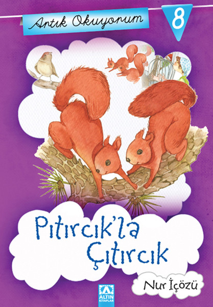 Artık Okuyorum 8 - Pıtırcık' la Çıtırcık