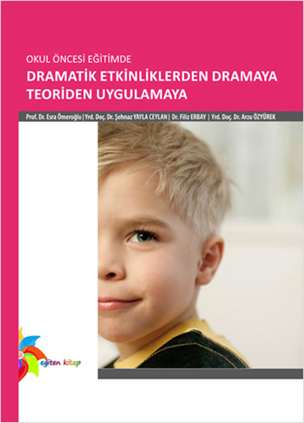 Okul Öncesi Eğitimde Dramatik Etkinliklerden Dramaya