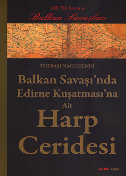 Balkan Savaşı'nda Edirne Kuşatması'na Ait Harp Ceridesi