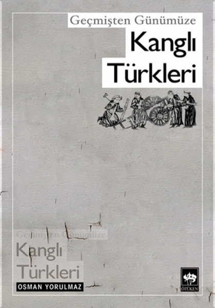 Geçmişten Günümüze Kanglı Türkler