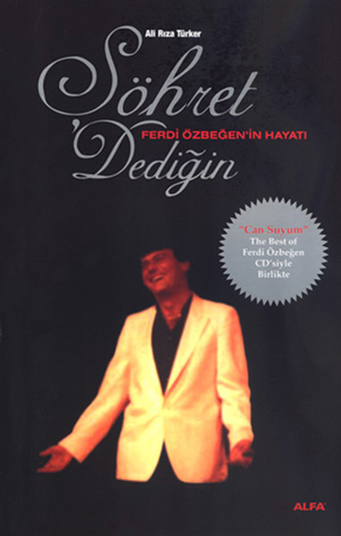 Şöhret Dediğin (Ferdi Özbeğen'in Hayatı)