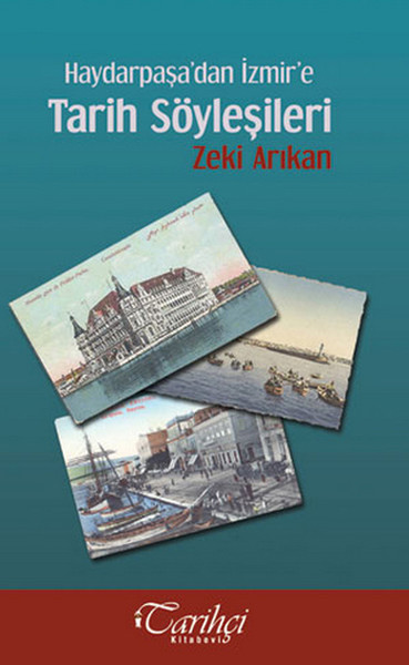 Haydarpaşa'dan İzmir'e Tarih Söyleşileri