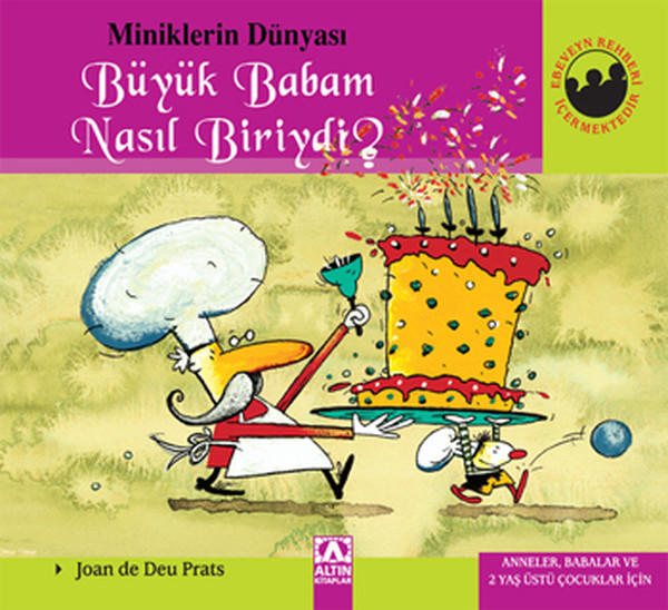 Minik. Dünyası 1 - Büyük Babam Nasıl Biriydi