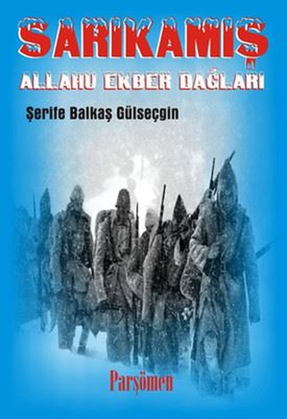 Sarıkamış: Allahu Ekber Dağları