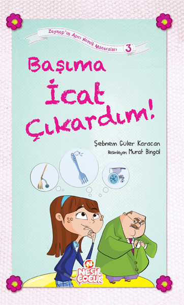 Başıma İcat Çıkardın!