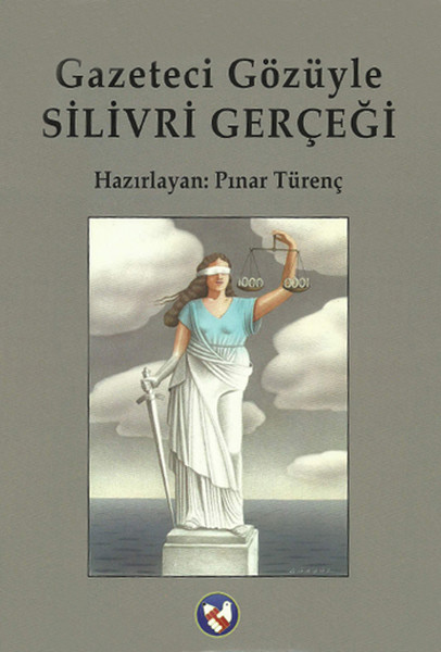 Gazeteci Gözüyle Silivri Gerçeği