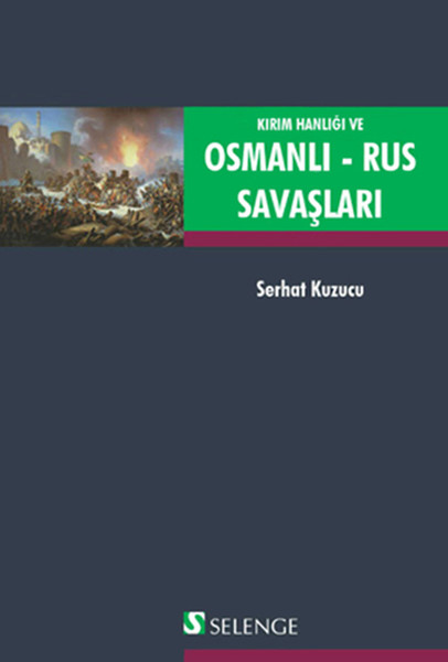 Kırım Hanlığı ve Osmanlı - Rus Savaşları