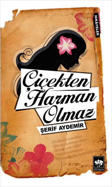 Çiçekten Harman Olmaz